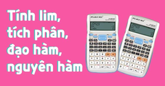  Cách bấm máy tính lim, tích phân, đạo hàm, nguyên hàm thi trắc nghiệm 