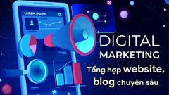  Tổng hợp website, blog chuyên sâu dành cho Digital Marketer tự học online 