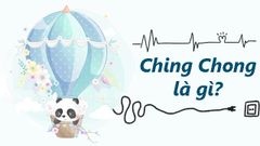  Ching Chong là gì? Nguồn gốc, ý nghĩa của từ Ching Chong Ding Dong 