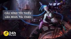  Cấu hình tối thiểu chơi Liên Minh Huyền Thoại: Tốc Chiến mới nhất trên hai hệ điều hành iOS và Android 