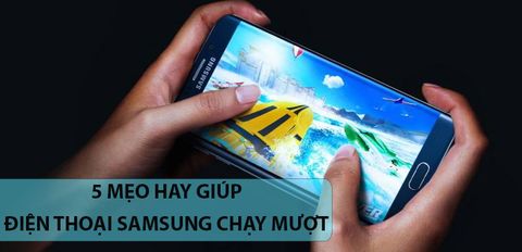 8 mẹo cực hay giúp điện thoại Samsung của bạn mượt như lúc mới mua