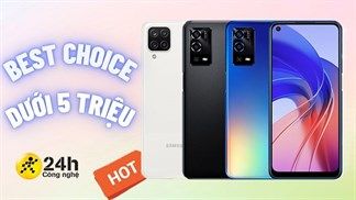 Tìm mua điện thoại dưới 5 triệu thì chớ nên bỏ qua TOP 5 điện thoại có camera xịn, màn hình lớn, pin trâu này nhé bạn ơi!