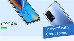  Ấn tượng đầu tiên OPPO A74 4G: Snapdragon 662, Pin 5.000 mAh, camera 48 MP giá từ 5.7 triệu* 
