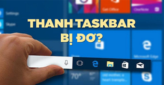 Thanh Taskbar trên Windows 10 bị đơ - Nguyên nhân và cách khắc phục 