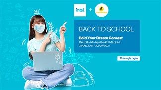 Rủ nhau tham gia ngay cuộc thi Bold Your Dream của Intel thôi, biết đâu may mắn ẵm về laptop miễn phí thì sao