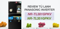  Đánh giá tủ lạnh diệt khuẩn 99.99% Panasonic dòng NR-TL-GPKV 