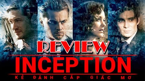 Review phim Inception - Kẻ Đánh Cắp Giấc Mơ