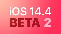  Apple phát hành iOS 14.4 và iPadOS 14.4 Beta 2, bạn đã lên đời chưa và nhận xét bản cập nhật này thế nào? 