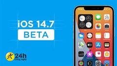  iOS 14.6 còn chưa 'ló dạng', Apple đã tung ra bản thử nghiệm beta của iOS 14.7 và iPadOS 14.7: Sẽ có thay đổi nào đây? 