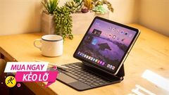  Lì xì đầu năm với vô vàn deal ngon hấp dẫn: iPad giảm giá hàng loạt đến tiền triệu thấy ham, vô cùng đáng sắm vì giá về tay rất hời 