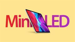  iPad Pro đi kèm với màn hình Mini LED chất lượng nhưng đắt đỏ hơn vừa hé lộ thời điểm ra mắt thị trường 
