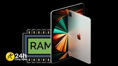  Tin vui cho các tín đồ dùng iPad: Apple đã tăng giới hạn RAM lên đến 12GB cho các ứng dụng trên iPadOS 15 