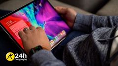  Ở nhà không buồn chán vì đã có máy tính bảng xịn, tham khảo ngay 5 tablet cấu hình khủng chơi gì cũng mượt, xem gì cũng đã 
