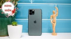  iPhone 11 Pro đổi trả thiết kế thời thượng, mặt sau '3 mắt' đang có giá cực thơm, số lượng không nhiều nhanh tay nhé 