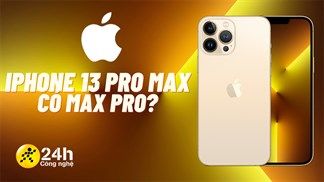 Có ý định lên đời với iPhone 13 Pro Max nhưng vẫn còn phân vân, bạn sẽ chốt đơn ngay nếu biết được 5 ưu điểm 'Pro Max' này