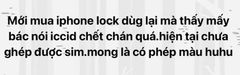  Nhiều Iphone Lock Ở Việt Nam Biến Thành Đồ Chặn Giấy, Do Mã Iccid Hiện Đã Bị Vô Hiệu Hóa 