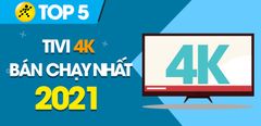 Top 5 tivi 4K bán chạy nhất năm 2021 tại Trung Tâm Bảo Hành 
