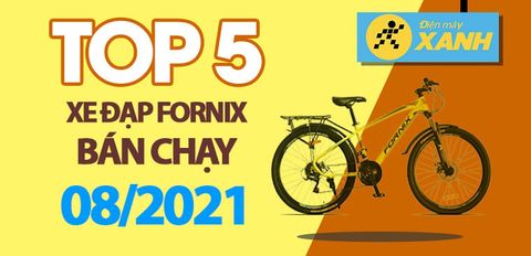 Top 5 Xe Đạp Fornix bán chạy nhất đến Tháng 8/2021 tại Trung Tâm Bảo Hành