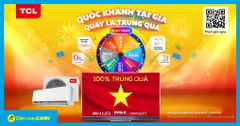  Quốc Khánh tại gia - Quay là trúng quà: Cơ hội hoàn tiền đến 1 triệu qua Zalopay khi mua TV, máy lạnh TCL 