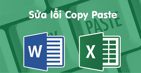 Sửa lỗi Copy Paste không hoạt động trên Word 2010, 2007, 2013, 2016...