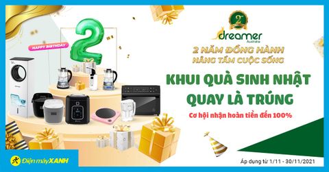 Khui quà sinh nhật - Quay là trúng cùng Gia dụng Dreamer