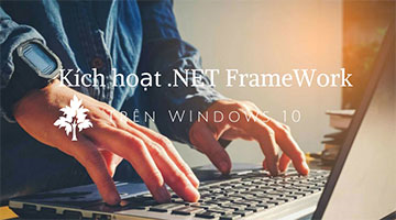 Cách đơn giản nhất để kích hoạt NET FrameWork trên Windows 10