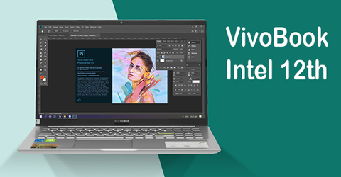 Asus VivoBook mới với Intel thế hệ 12 Alder Lake: Cấu hình vượt trội
