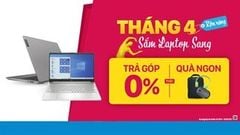  Sắm laptop sang tháng 4: Cấu hình bao ngon, đảm bảo 100% có quà, giá ở mọi phân khúc dễ dàng lựa chọn 