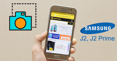 Cách chụp màn hình điện thoại Samsung Galaxy J2, J2 Prime cực đơn giản