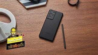 Chỉ có tại Trung Tâm Bảo Hành: Black Friday săn Galaxy S21 Ultra 5G tiết kiệm đến 5.7 triệu đồng, giá đang quá xá hời luôn