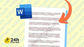 Cách chèn logo chìm, Watermark vào Word để đánh dấu bản quyền trên những nội dung của bạn tạo ra