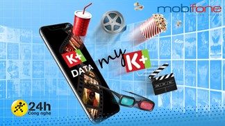 Cách đăng ký gói cước KS7 MobiFone siêu ưu đãi, giúp bạn xem K+ miễn phí không giới hạn dung lượng