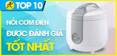  Top 10 nồi cơm điện được đánh giá tốt nhất tại Trung Tâm Bảo Hành 