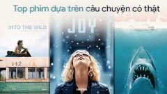  Top 20 phim dựa trên câu chuyện có thật hay nhất 2021 