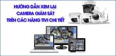  Hướng dẫn xem lại camera giám sát trên tivi Samsung, Sony, LG chi tiết và đầy đủ nhất 