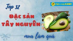  Top 32 đặc sản Tây Nguyên làm quà đặc biệt thơm ngon ăn là ghiền 