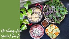  Cách chế biến món dê nhúng dấm (giấm) tía tô cho bữa cơm gia đình thơm ngon 