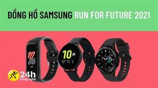 TOP 5 thiết bị đeo tay thông minh Samsung thích hợp cho việc chạy bộ, sắm ngay để còn giật giải Run For Future 2021 bạn ơi!