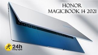 Honor MagicBook 14 và 15 2021 ra mắt: Thiết kế mỏng nhẹ, dùng CPU AMD Ryzen 5000, hỗ trợ cập nhật lên Windows 11