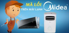  Tổng hợp mã lỗi điều hoà Midea và cách khắc phục hiệu quả 