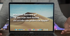  Màn hình Retina là gì? Thiết bị Apple nào sử dụng màn hình Retina? 