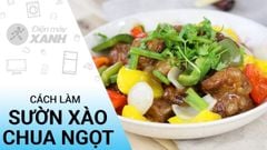  2 Cách làm sườn xào chua ngọt đậm đà, hấp dẫn, đưa cơm cho gia đình 