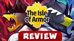  Đánh giá Pokemon Sword and Shield - The Isle of Armor: Mới nhưng chưa đủ đối với người hâm mộ 