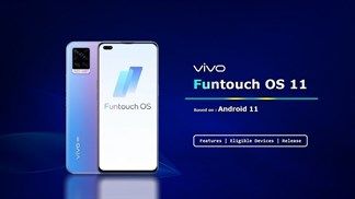 Vivo công bố lịch trình và smartphone được cập nhật FunTouch OS 11 dựa trên Android 11, mời bạn vào hóng xem có 'dế' của mình không?