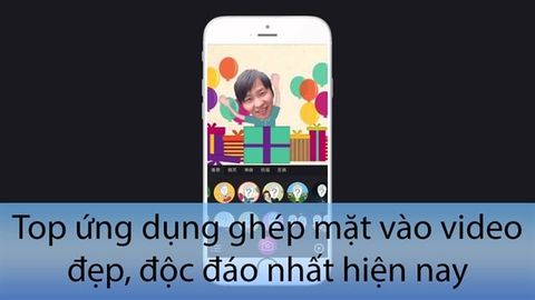 TOP 3 ứng dụng ghép mặt vào video đẹp, độc đáo nhất hiện nay