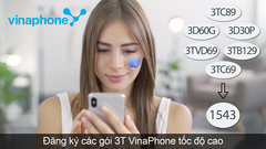  Đăng ký các gói cước 3T VinaPhone tốc độ cao, rẻ, nhanh, đơn giản 