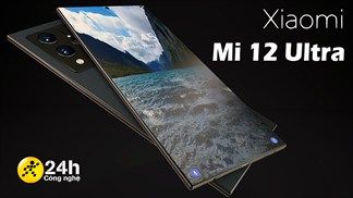 Giá bán Xiaomi Mi 12 Ultra: Nhiều nâng cấp khủng mà giá lại rẻ hơn so với thế hệ tiền nhiệm Mi 11 Ultra?