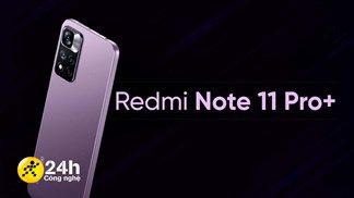 Giá bán Redmi Note 11 Pro Plus: Chi chưa tới 8 triệu đã có ngay camera 108 MP, pin 5.000mAh và nhiều thông số ấn tượng khác