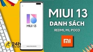 Đã có danh sách 80 thiết bị Xiaomi, Redmi, POCO đủ điều kiện lên đời MIUI 13, vào xem có điện thoại của bạn không?