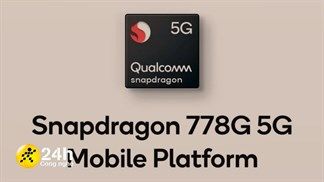 Snapdragon 778G 5G ra mắt: Quy trình 6nm, hỗ trợ camera 192MP, sạc Quick Charge 5 và đây có thể là smartphone đầu tiên sử dụng